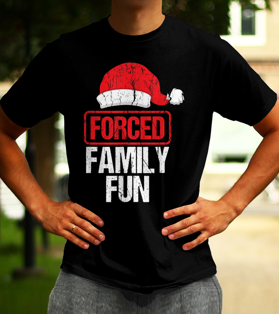 Forced Family Fun Santa Hat Winter Holidays T-Shirt
