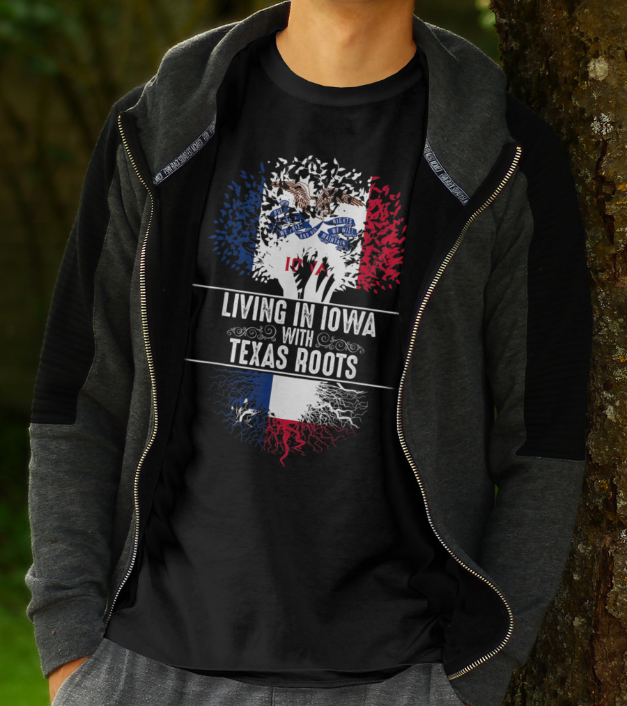 Living In Iowa With Texas Roots Iowa State Flag Tree T-Shirt