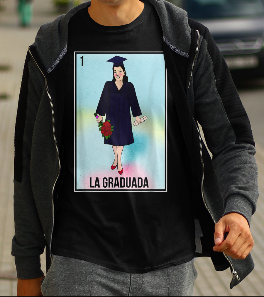 La Graduada Latina Graduate Loteria Card Number One T-Shirt