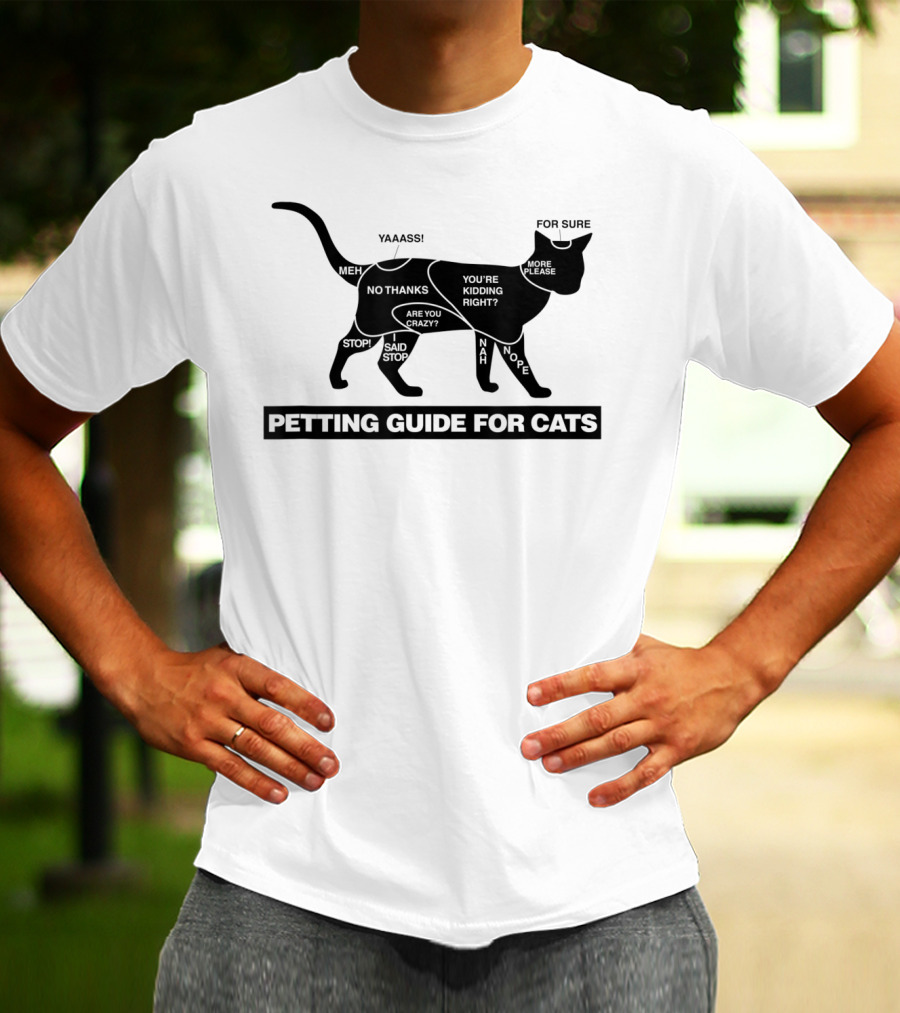 Petting Guide For Cats Funny How To Pet A Cat Chart With Humorous Comments T-Shirt