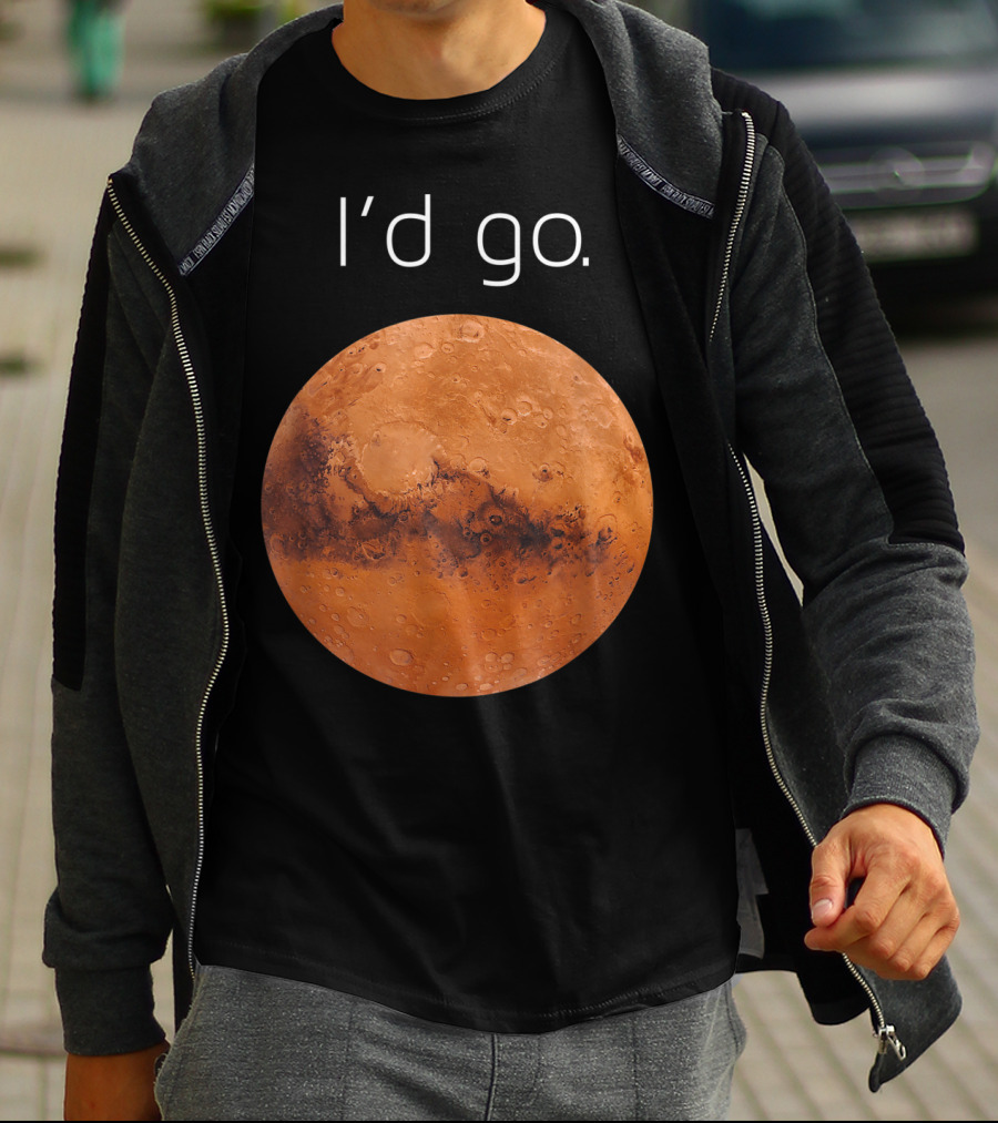 I'd Go Occupy Colonize Mars T-Shirt