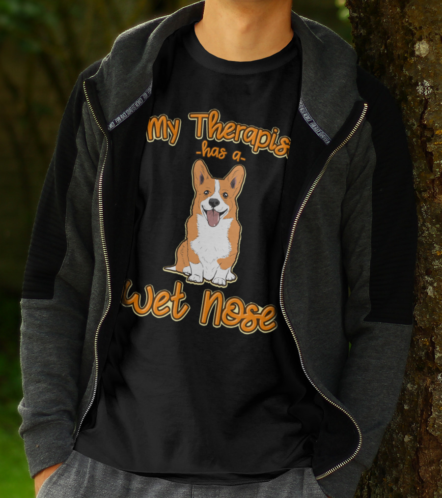 My Therapist Has A Wet Nose Pembroke Welsh Corgi Dog Lover Corgi T-Shirt