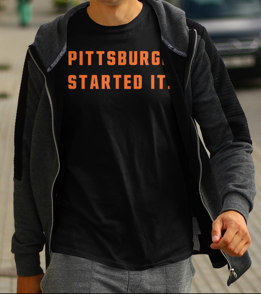 Pittsburgh Started It Cleveland Rivalry Statement Sports Fan T-Shirt