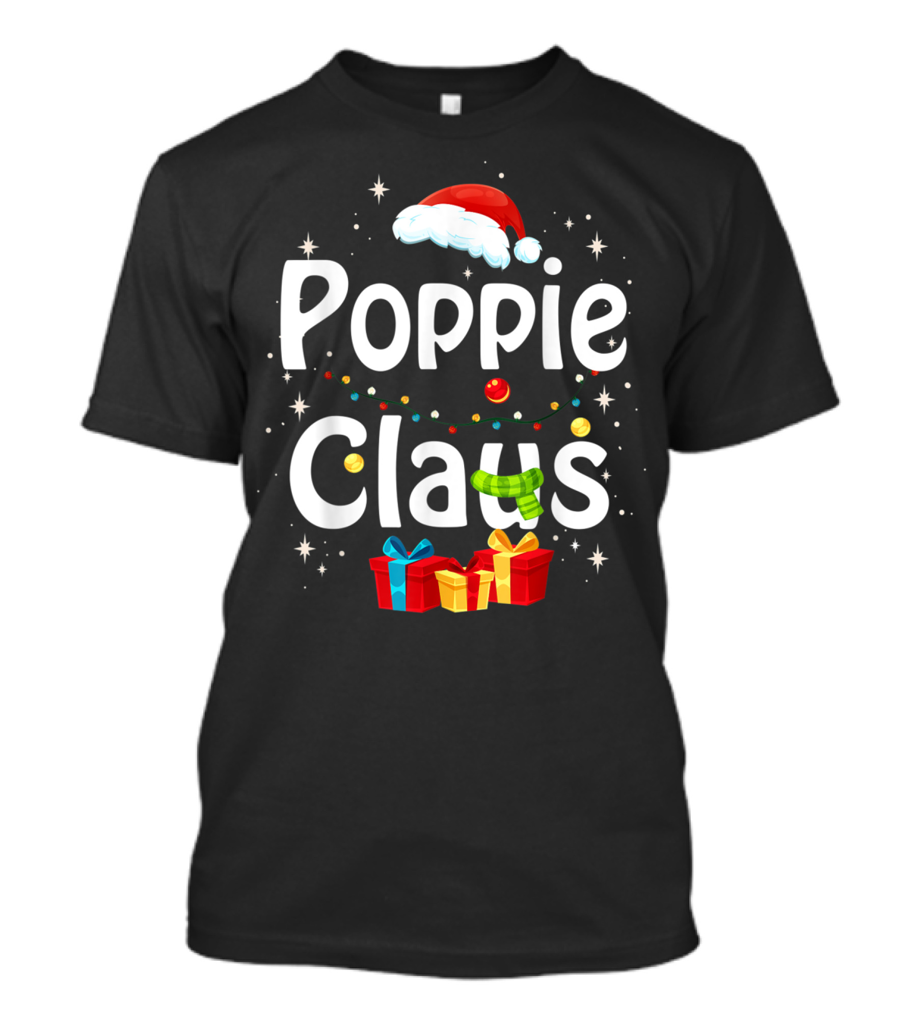 Poppie Claus Funny Family Santa Christmas Gifts And Hat Holiday FF T-Shirt