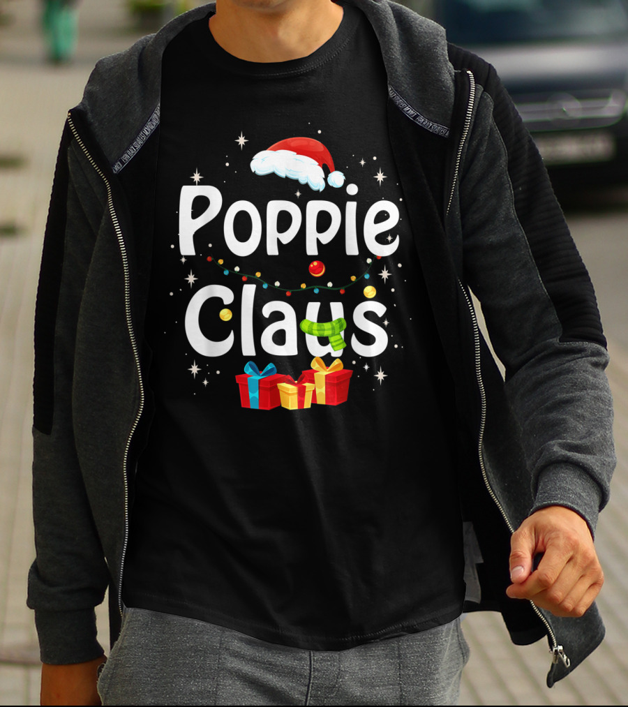 Poppie Claus Funny Family Santa Christmas Gifts And Hat Holiday FF T-Shirt