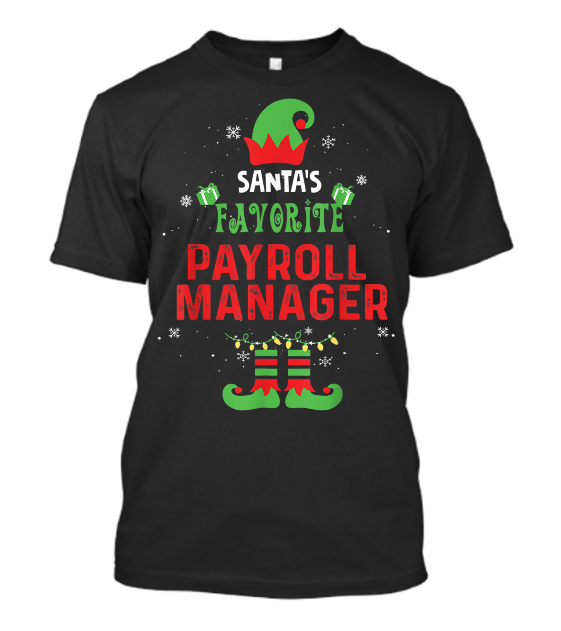Santa's Favorite Payroll Manager Elf Hat And Boots Holiday T-Shirt
