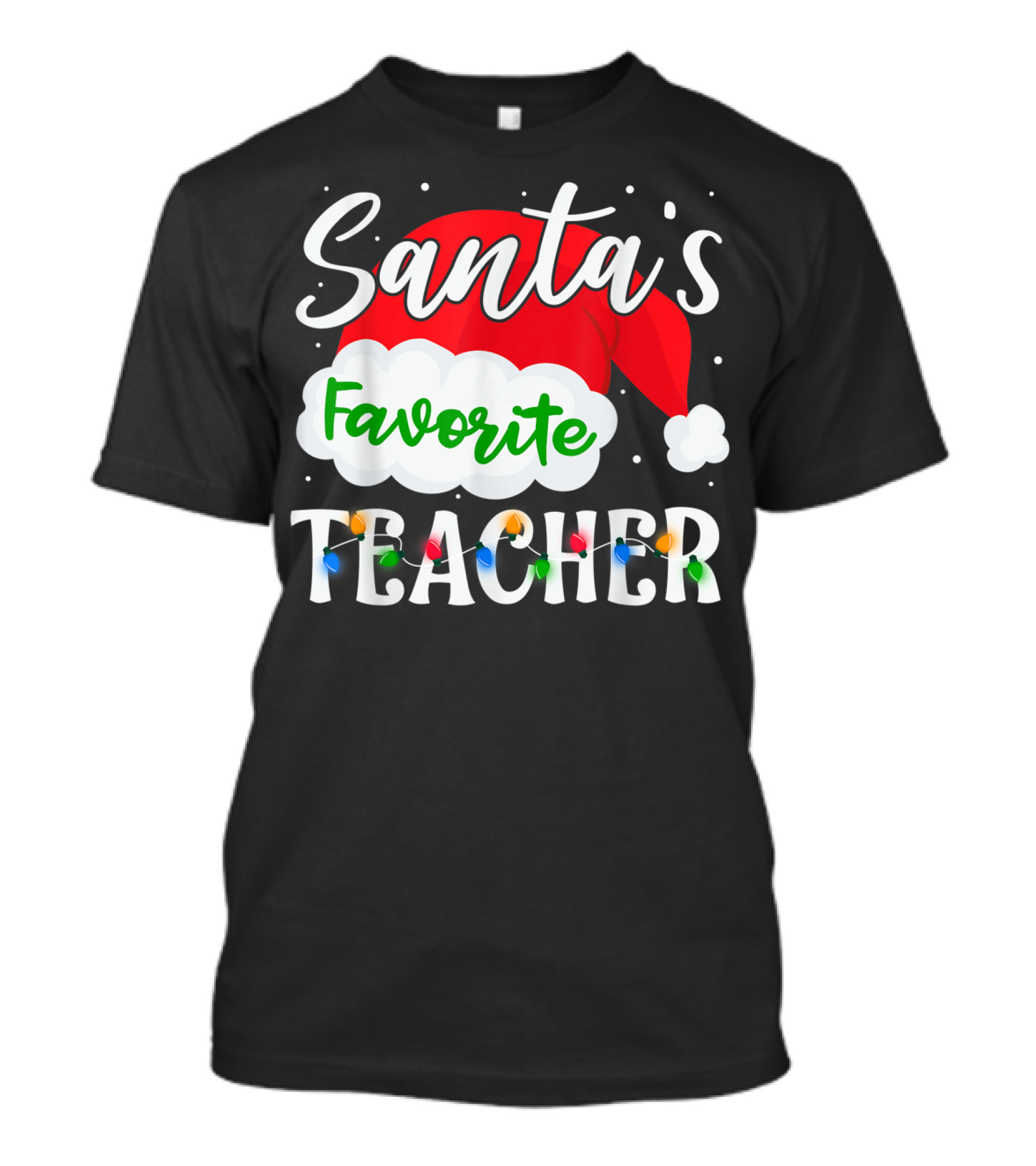 Santa's Favorite Teacher Holiday Santa Hat With Christmas Lights T-Shirt