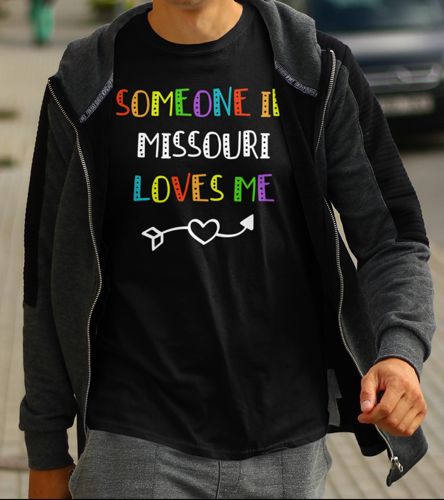 Someone In Missouri Loves Me Heart Arrow T-Shirt