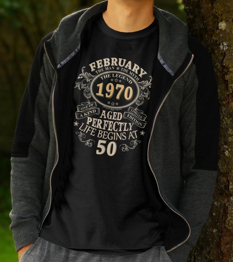 February 1970 The Legend Aged Perfectly Life Begins At 50 T-Shirt