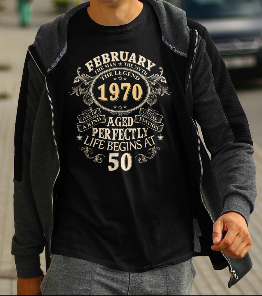 February 1970 The Legend Aged Perfectly Life Begins At 50 T-Shirt