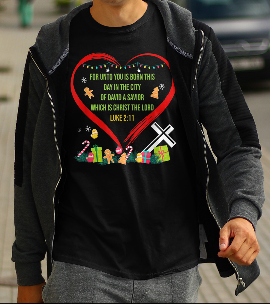 For Unto You Is Born This Day Luke 2:11 Christmas Heart Cross T-Shirt