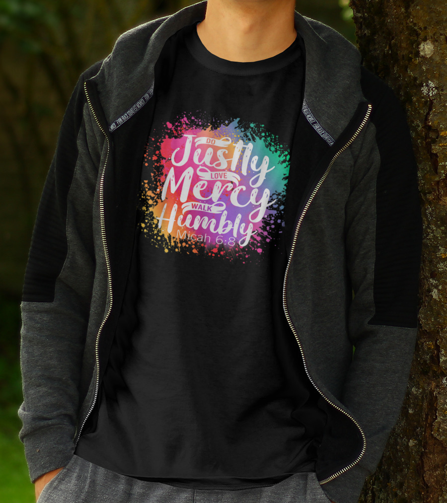 Christian Do Justly Love Mercy Walk Humbly Micah 6:8 Colorful Splatter T-Shirt