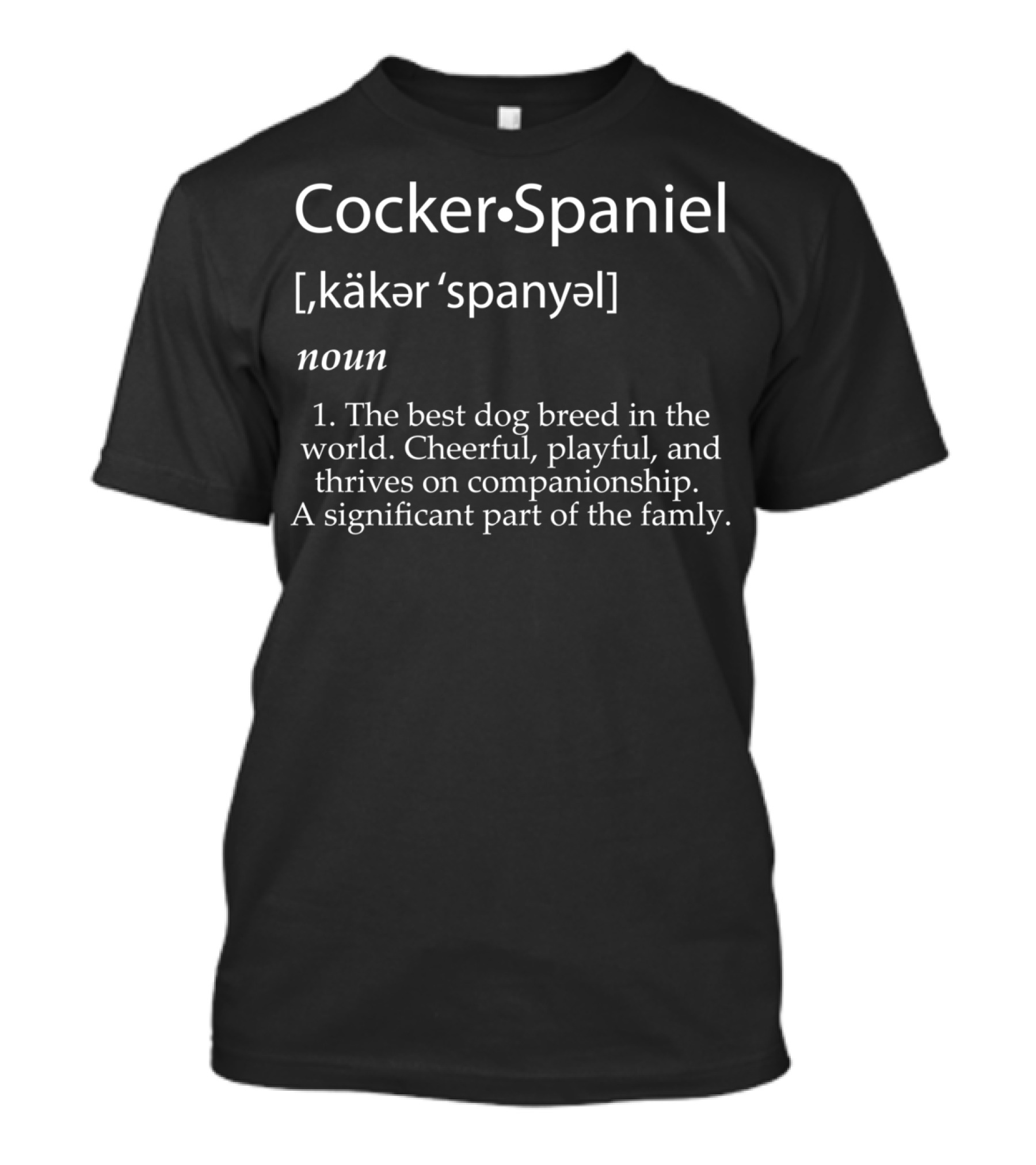 Cocker Spaniel Noun Best Dog Breed Definition Cheerful Playful Companion Family T-Shirt