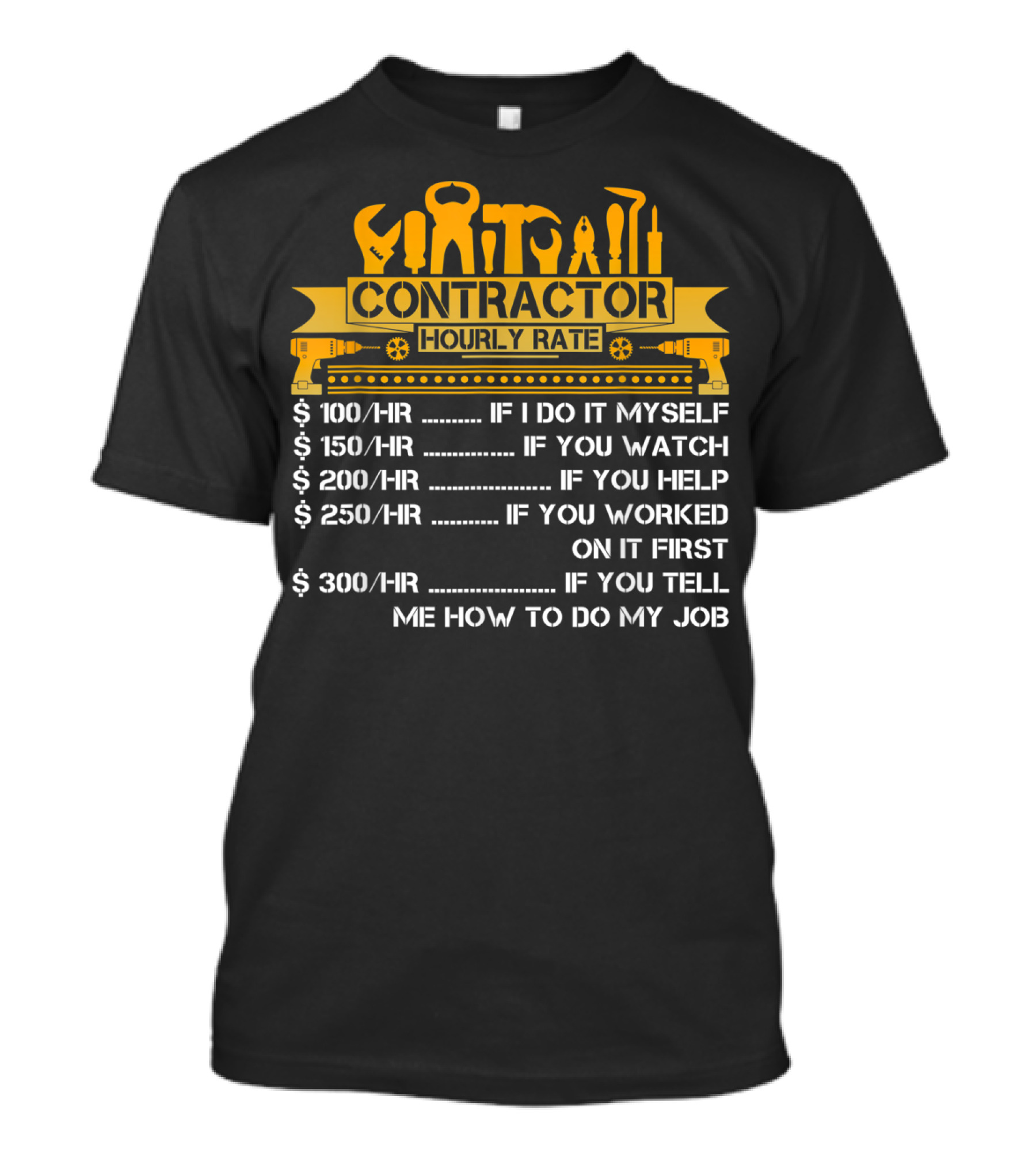 Contractor Hourly Rate Construction Tools Pricing Humor T-Shirt