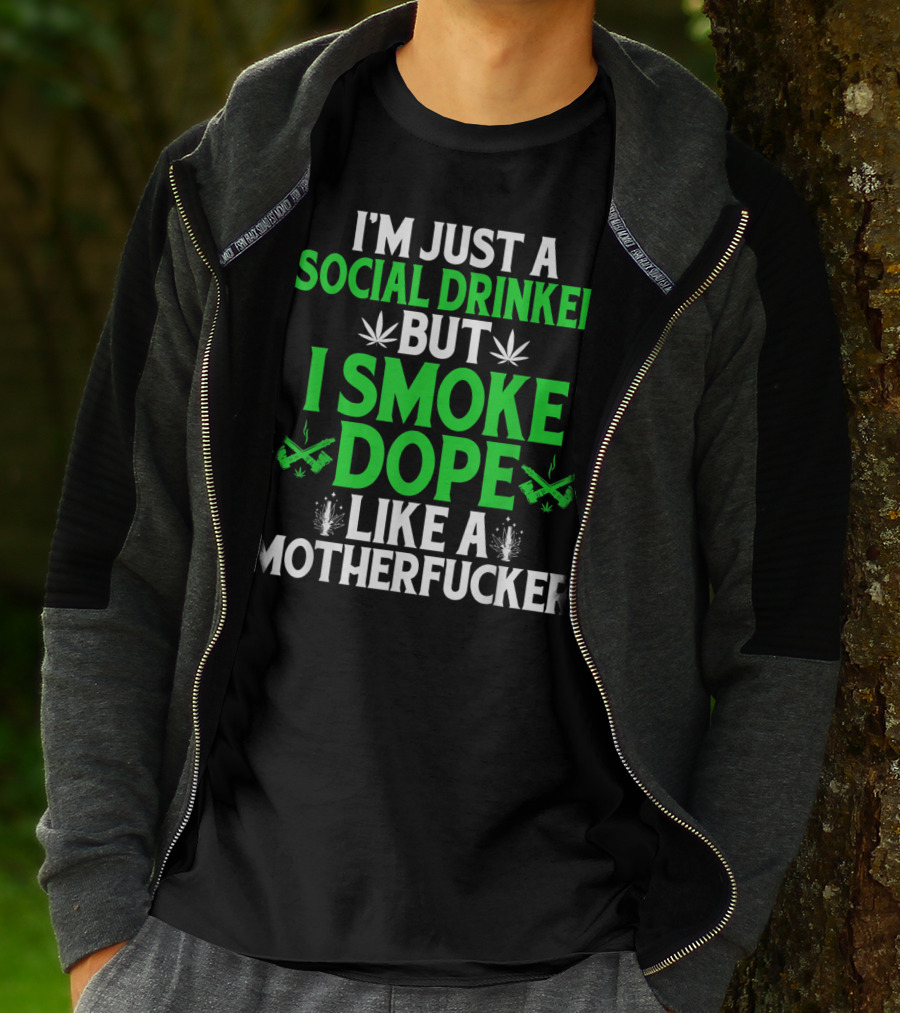 Social Drinker Smoke Dope Funny Marijuana Leaf Stoner T-Shirt