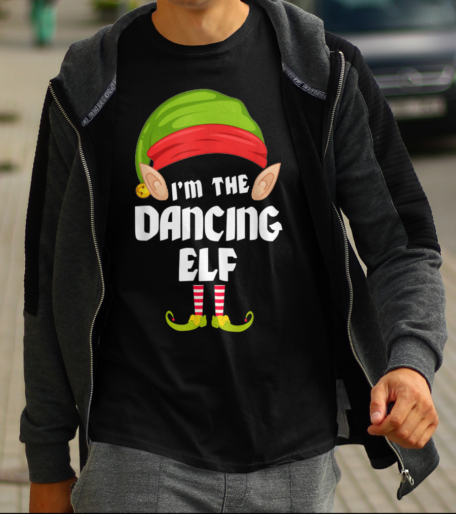 I'm The Dancing Elf Funny Matching Family Group T-Shirt