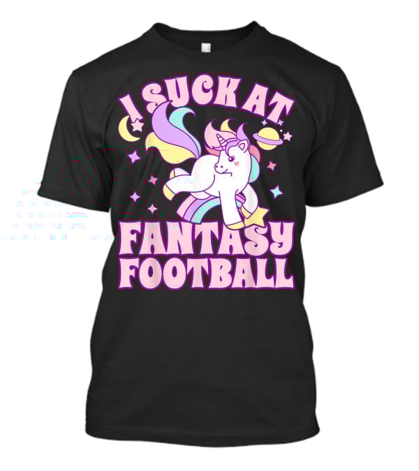 I Suck At Fantasy Football Unicorn Colors Celestial T-Shirt