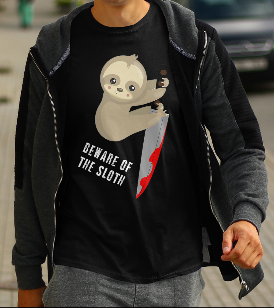 Beware Of The Sloth Cute But Has A Knife T-Shirt