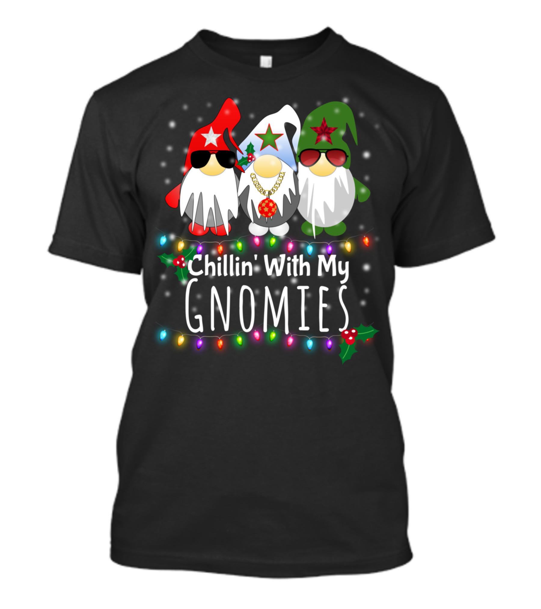 Chillin With My Gnomies Funny Christmas Light Gnome Trio T-Shirt