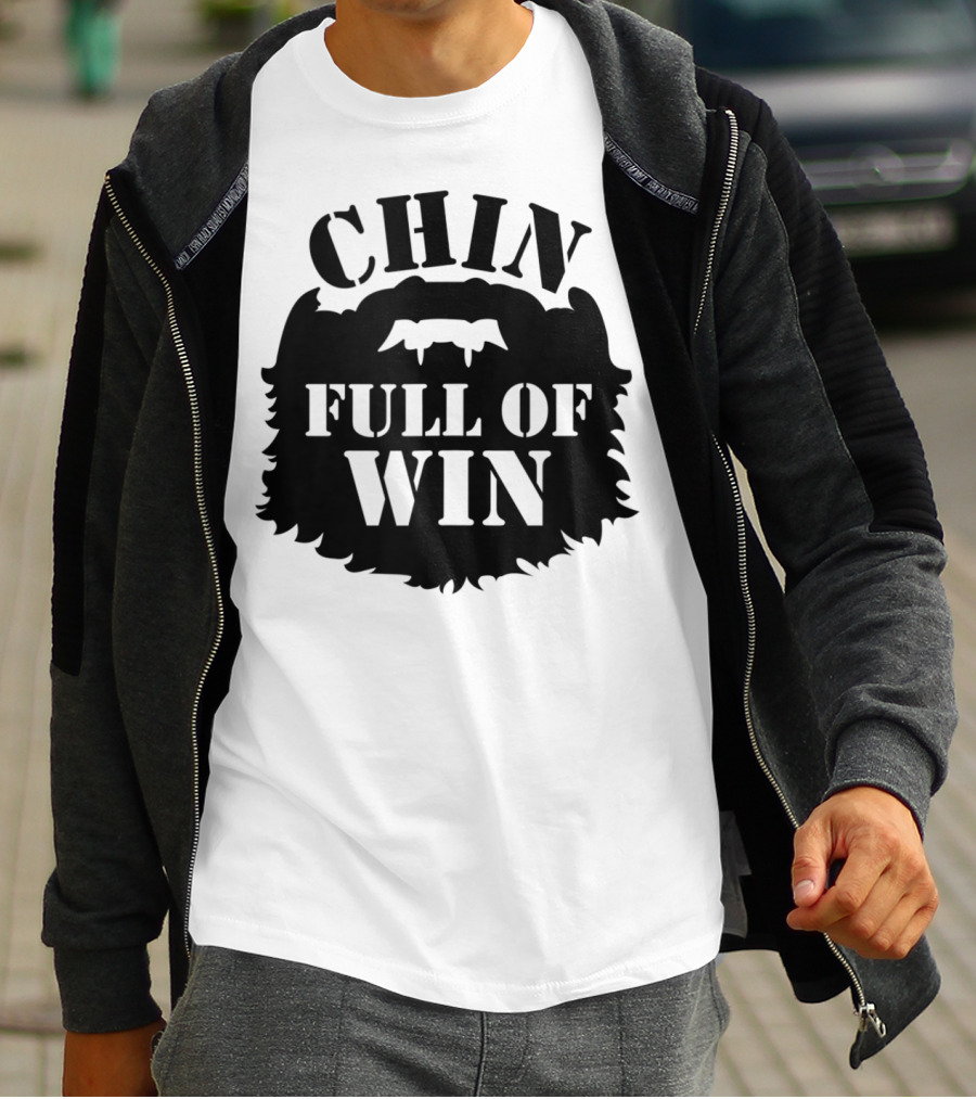 Chin Full Of Win Beard Grower T-Shirt
