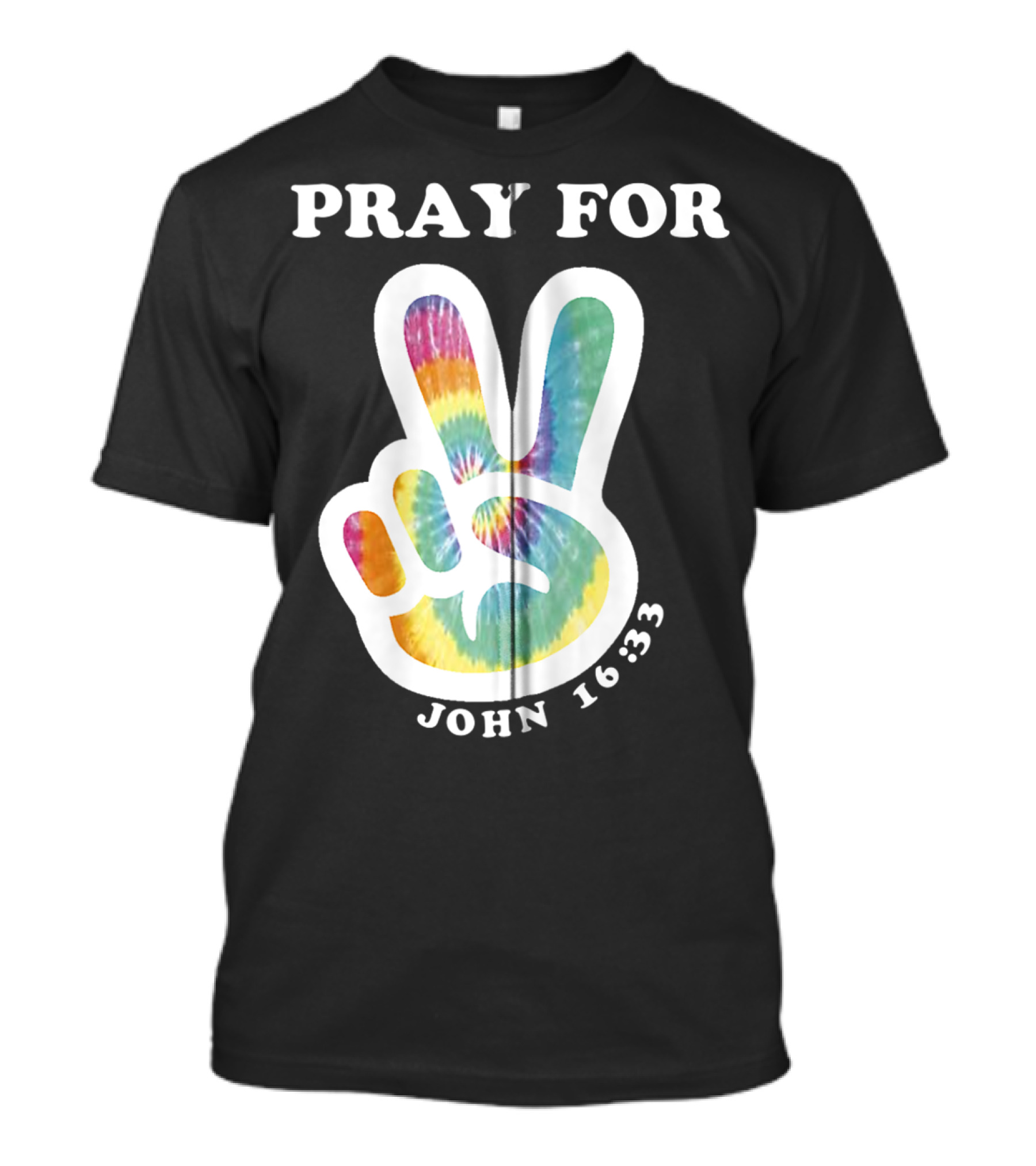 Pray For Peace John 16:33 Christian Tie Dye T-Shirt