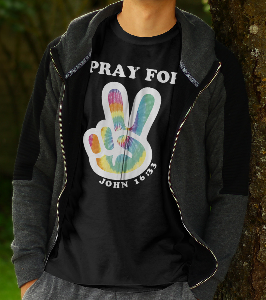 Pray For Peace John 16:33 Christian Tie Dye T-Shirt