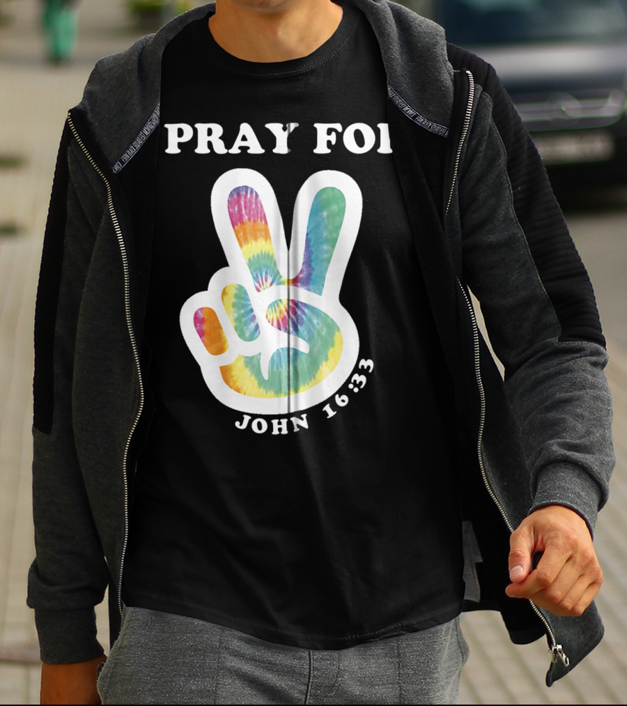 Pray For Peace John 16:33 Christian Tie Dye T-Shirt