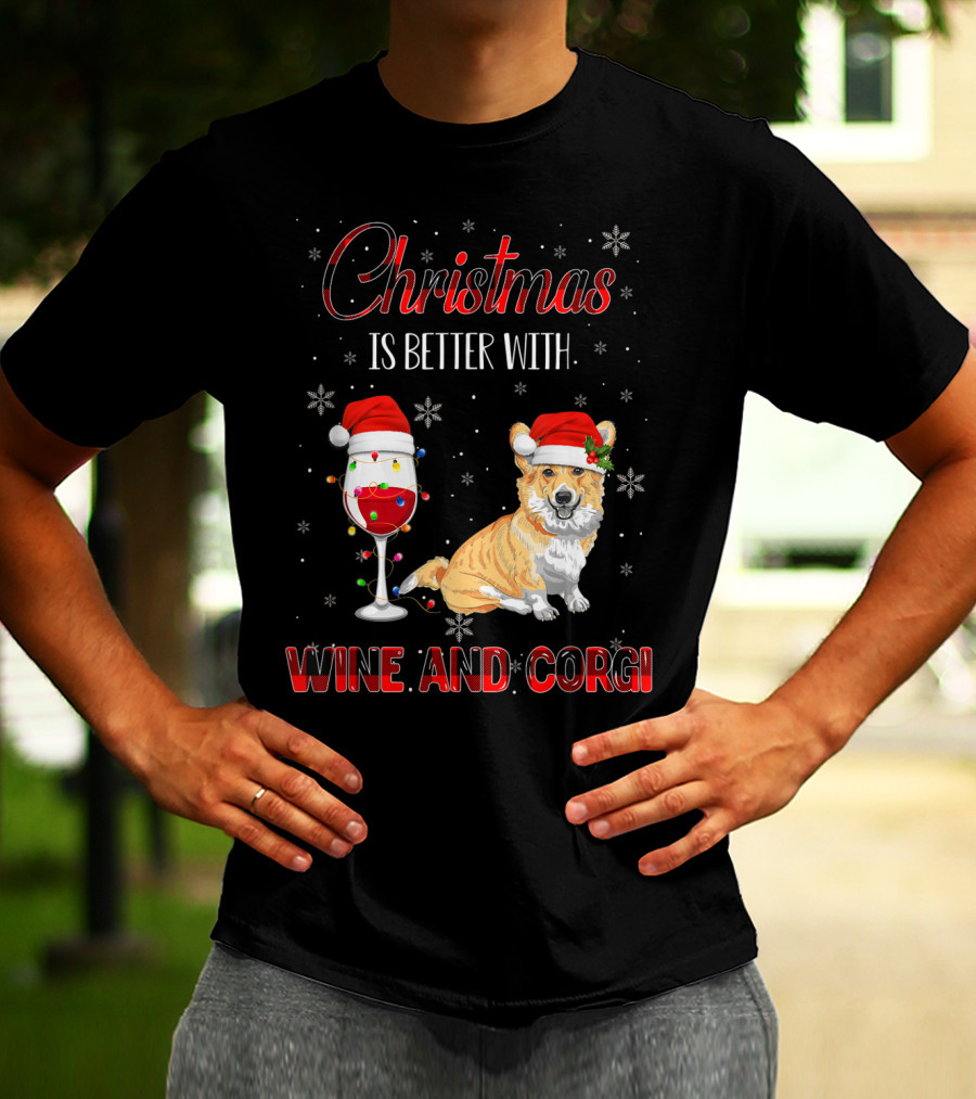 Christmas Is Better With Wine And Corgi T-Shirt