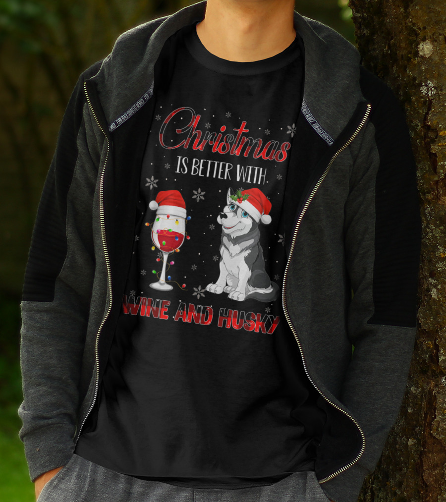 Christmas Is Better With Wine And Husky T-Shirt