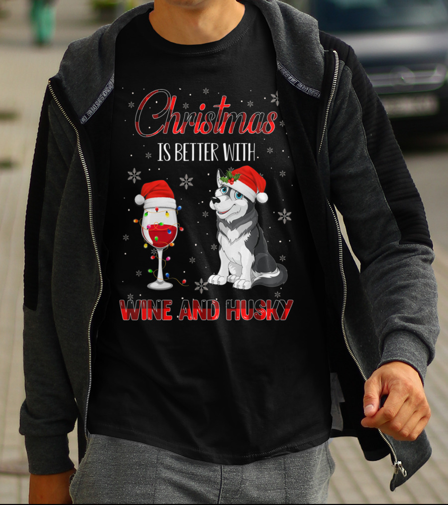 Christmas Is Better With Wine And Husky T-Shirt