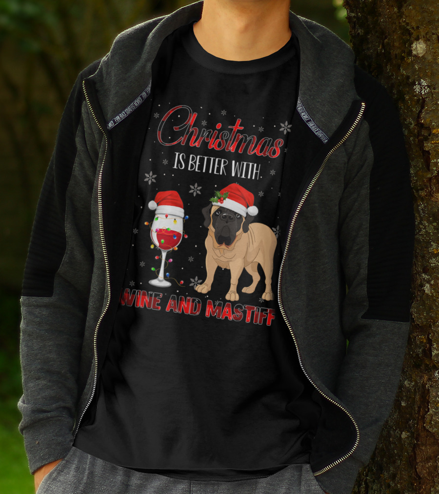 Christmas Is Better With Wine And Mastiff T-Shirt