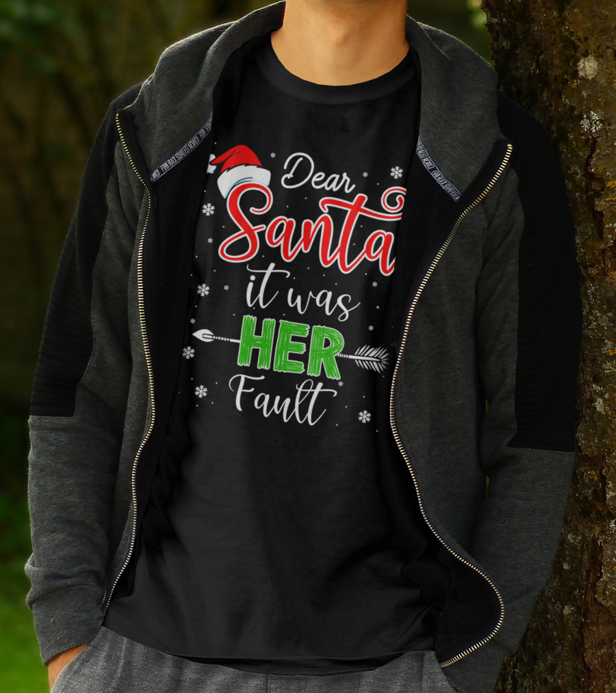 Dear Santa It Was Her Fault Christmas Couples T-Shirt