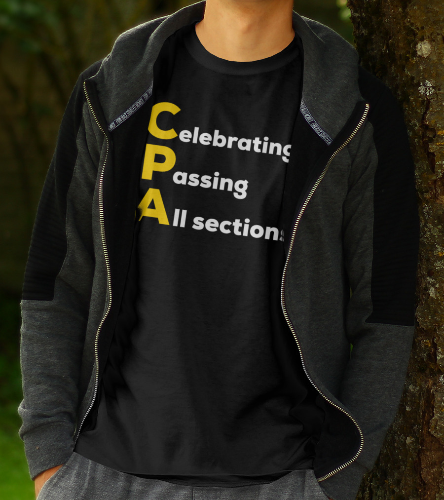 Celebrating Passing All Sections CPA Test Accountant T-Shirt