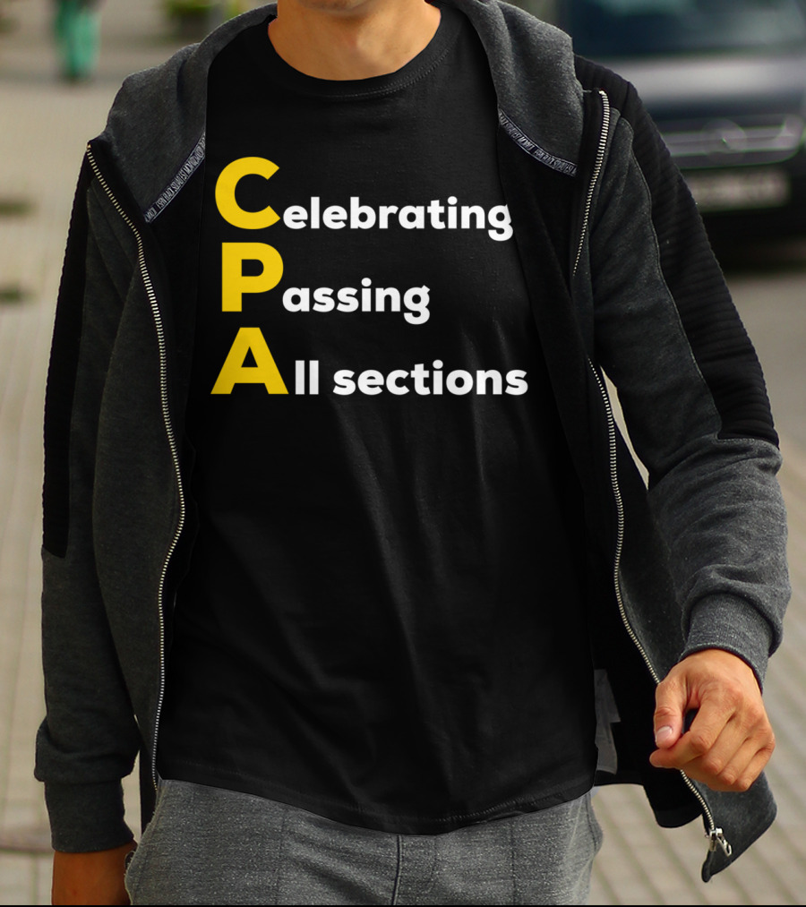 Celebrating Passing All Sections CPA Test Accountant T-Shirt