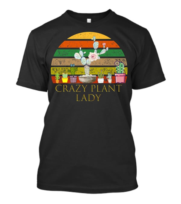 Crazy Plant Lady Funny Florist With Colorful Cactus And Succulents T-Shirt