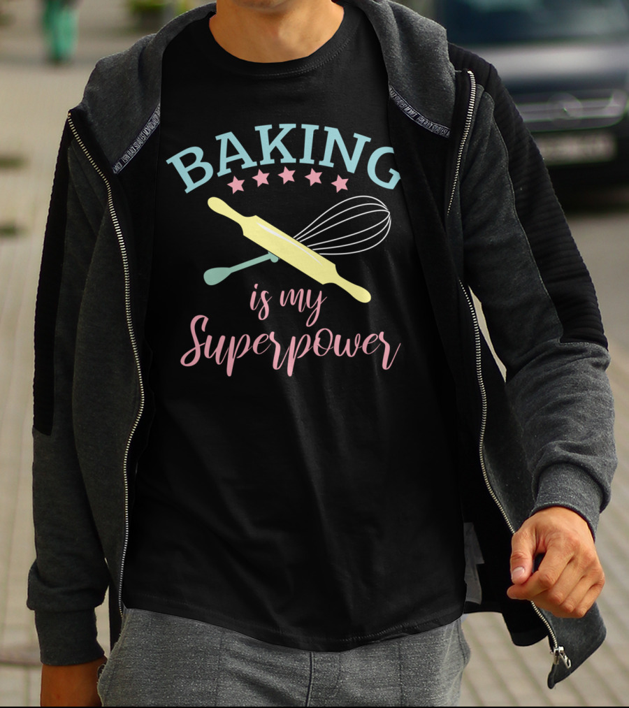 Baking Is My Superpower Funny Baker Chef With Whisk And Rolling Pin T-Shirt