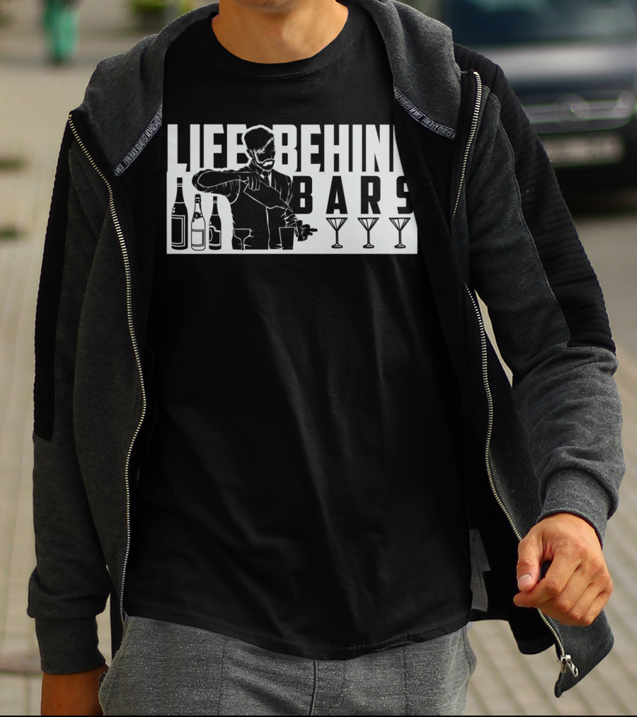 Life Behind Bars Bartender Mixing Drinks With Bottles And Glasses T-Shirt