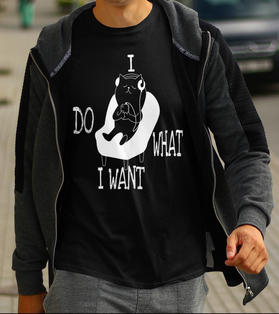 I Do What I Want Cat Listening To Music T-Shirt