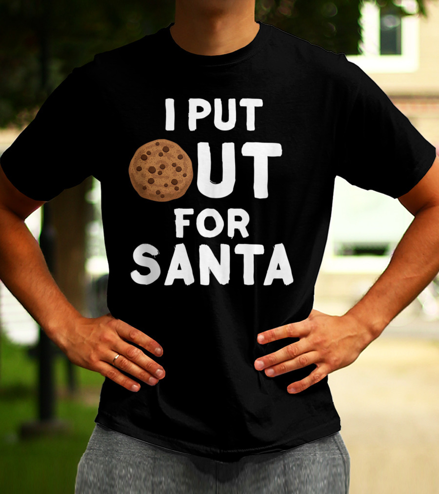 I Put Out For Santa Funny Milk Cookies Christmas Humor T-Shirt