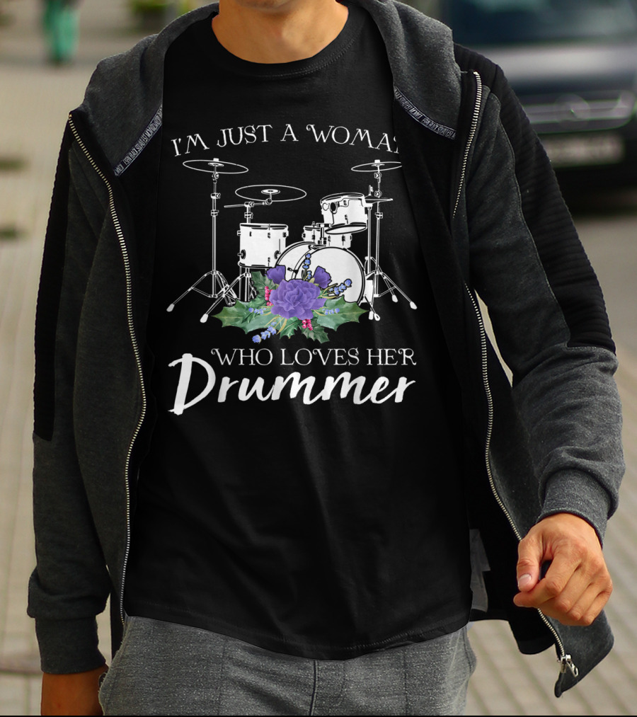 I'm Just A Woman Who Loves Her Drummer Drum Set With Purple Flowers T-Shirt