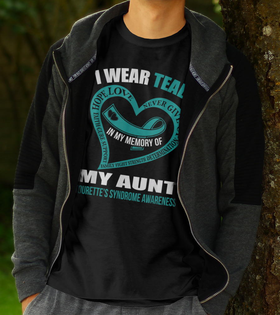 I Wear Teal Hope Love Faith Support In My Memory Of My Aunt Tourette's Syndrome Awareness T-Shirt