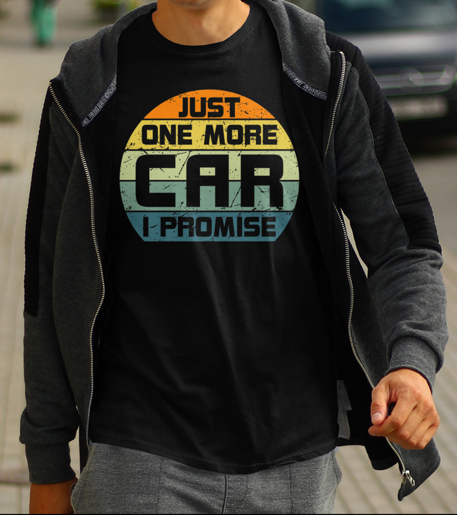 Just One More Car I Promise Enthusiast T-Shirt