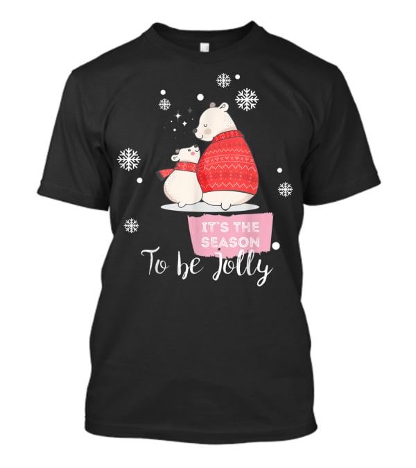 Mama Polar Bear It's The Season To Be Jolly T-Shirt