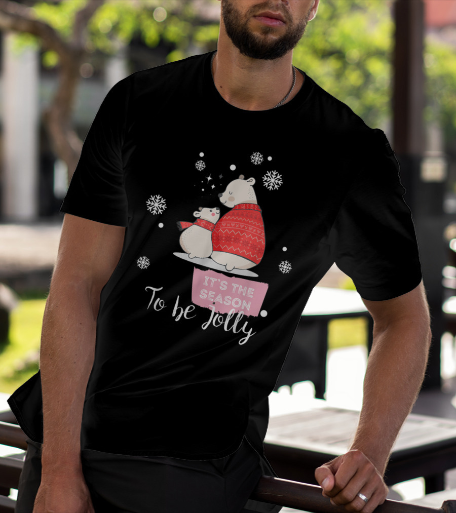 Mama Polar Bear It's The Season To Be Jolly T-Shirt