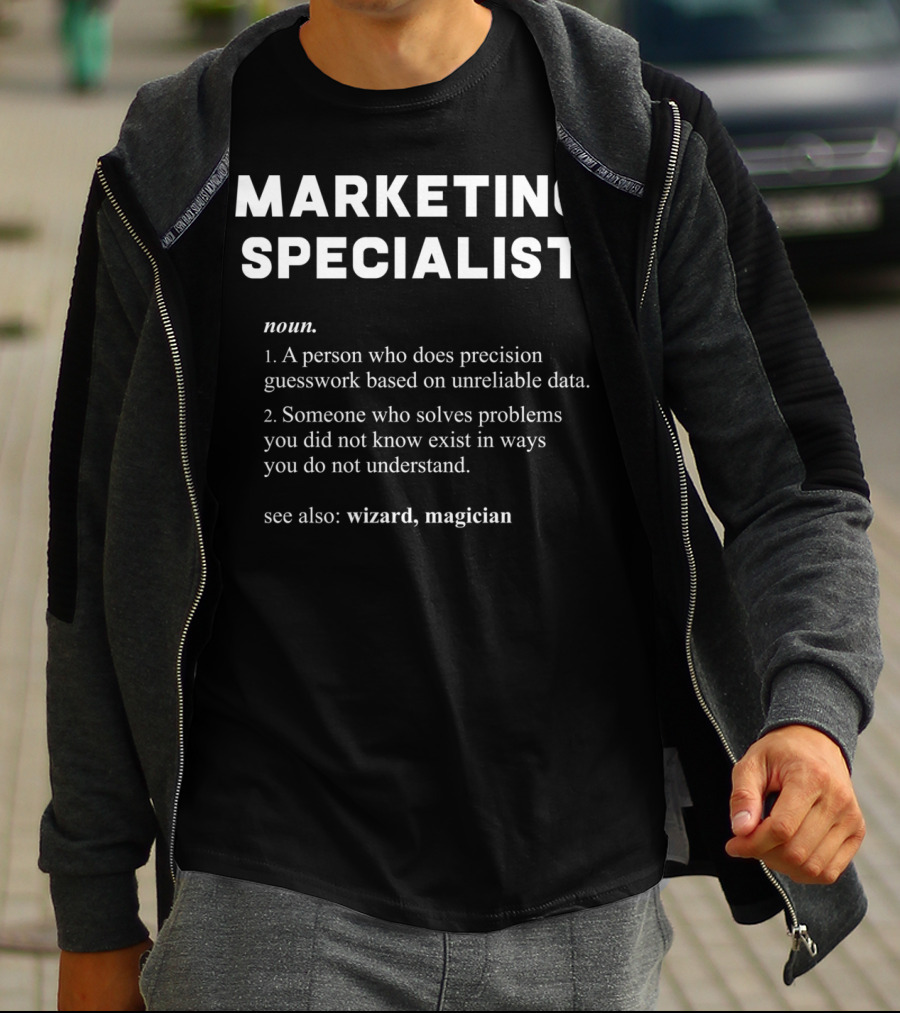 MARKETING SPECIALIST Noun Precision Guesswork Unreliable Data Problem Solving Wizard Magician T-Shirt