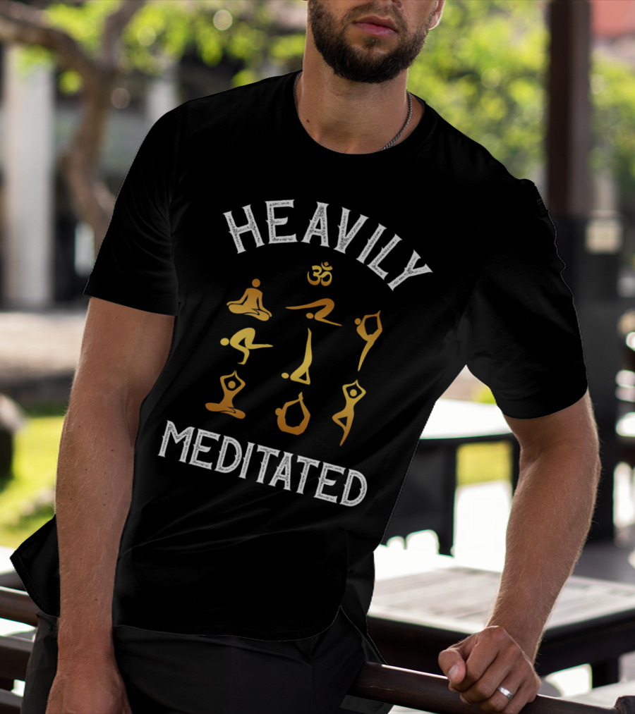 Heavily Meditated Meditation Yoga Om T-Shirt