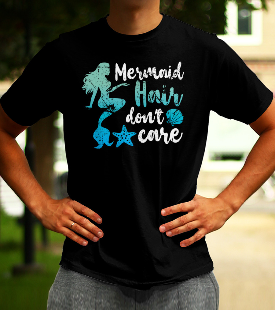 Mermaid Hair Don't Care Starfish Seashell T-Shirt