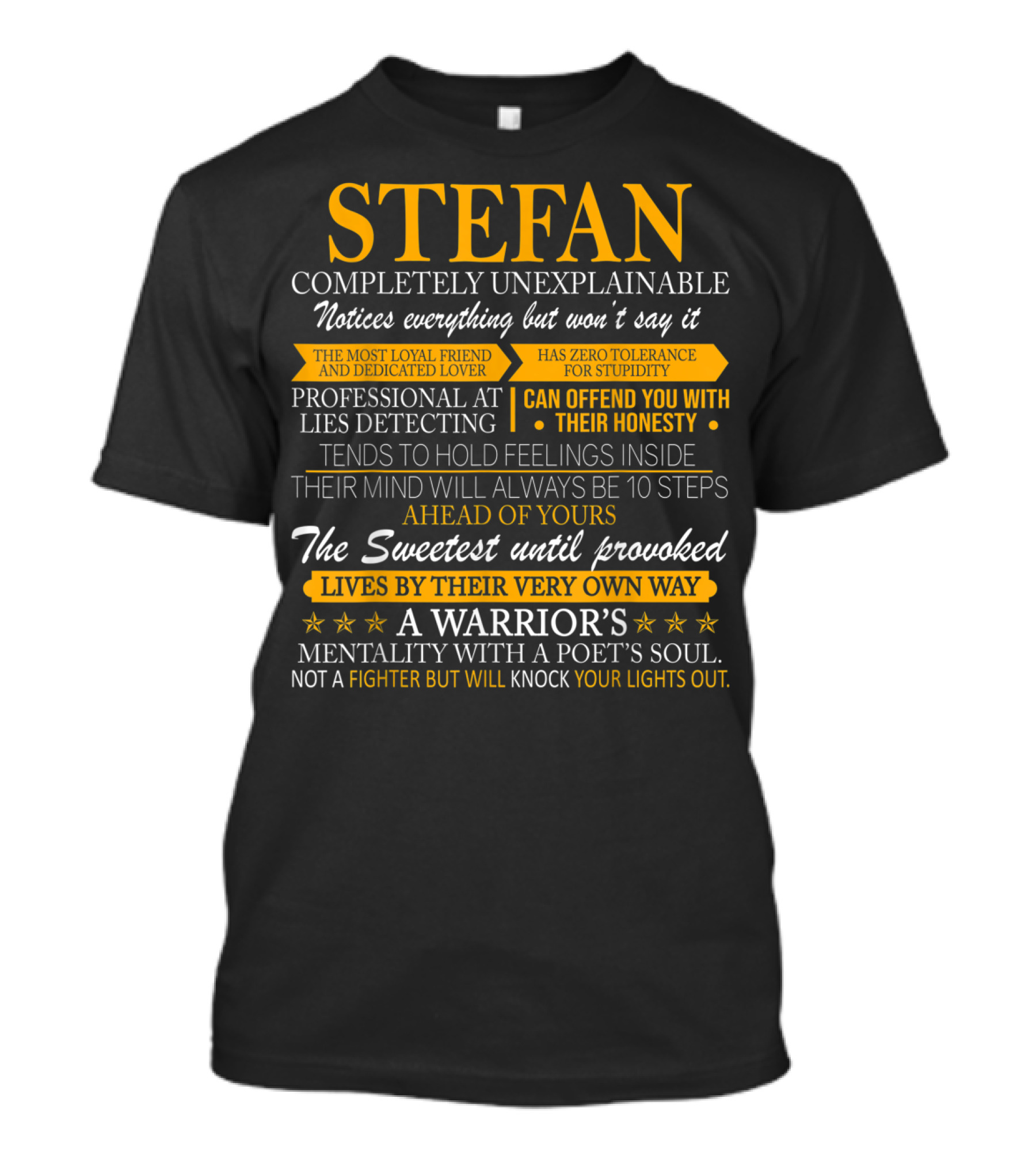 STEFAN Completely Unexplainable Honest Warrior's Mentality Not A Fighter But Will Knock Your Lights Out T-Shirt