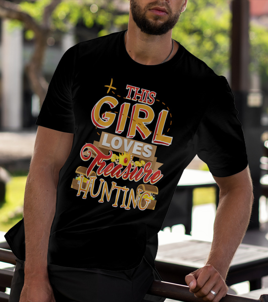 This Girl Loves Treasure Hunting T-Shirt
