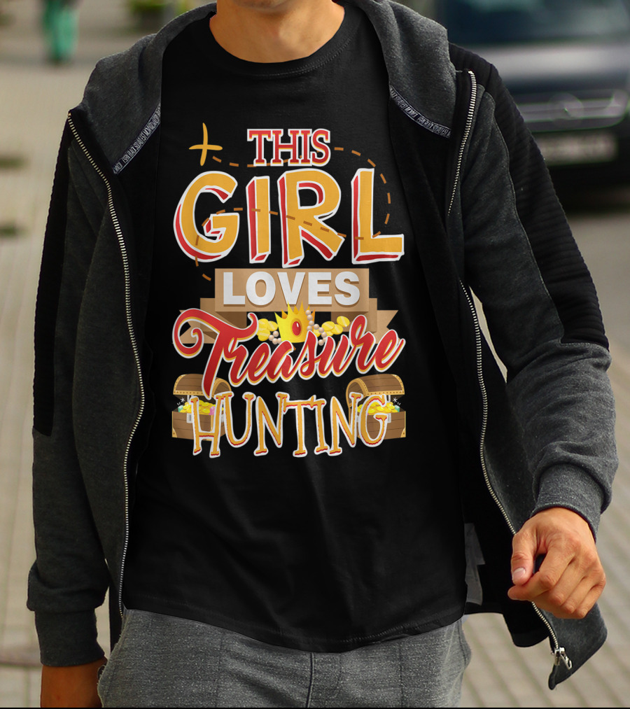 This Girl Loves Treasure Hunting T-Shirt